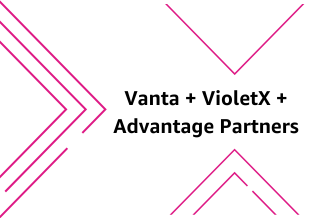 Vanta + VioletX + Advantage Partners